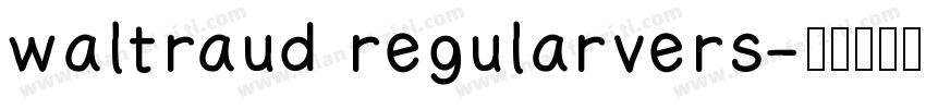 waltraud regularvers字体转换